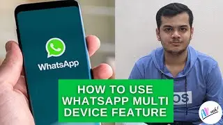How to Use WhatsApp Multi Device Feature | WhatsApp Linked Devices | WhatsApp Multi Device Support