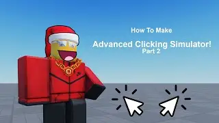 How to make an advanced clicking simulator game on Roblox! | Episode 2