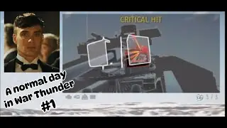 A Normal Day in War Thunder #1