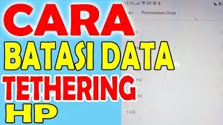 CARA BATASI DATA UNTUK TETHERING HP-KUOTA ANTI JEBOL
