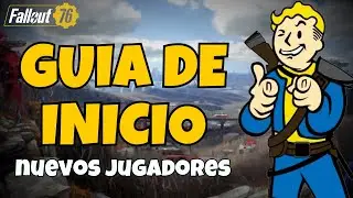 GUIA BASICA DE INICIO FALLOUT 76 | Fallout 76 guía para principiantes | PS4 - PS5 - XBOX ONE SERIES