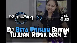 DJ BETA PILIHAN BUKAN TUJUAN REMIX || WILLY SOPACUA [ PAUL KELEN ]