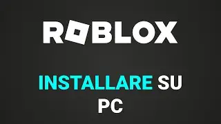 How to Install Roblox on PC (Windows 10/11)