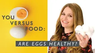 Are eggs healthy? A dietitian explains | You Versus Food