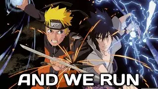 And We Run (Naruto and Sasuke AMV Final Battle)