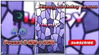 Preset Alight motion ⚡5 MB + XML 🔥 Happy birthday to you || เพลงวันเกิด🎂
