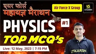Physics Marathon #1 | TOP MCQ | Airforce X-Group 2023 Exam | By Chawda Sir