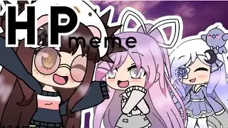 HP meme - Gacha Life (read desc)