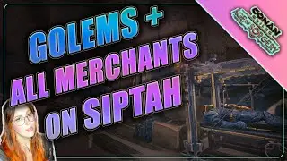 Learn GOLEM SHAPING & ALL merchants locations | SIPTAH Guide | Conan Exiles Age of Sorcery 2023