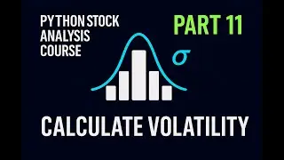Python for Stock Analysis: Automatically  Calculate & Graph Stock Returns & Volatility ||  Part 11
