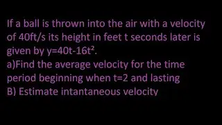ex 6 If a ball is thrown into the air with a velocity of 40ft/s its height in feet t ...y=40t-16t²