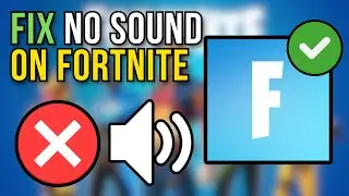 How To Fix Fortnite No Sound On Windows PC (2024) | *EASY FIX*