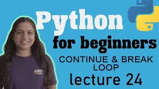 How to use continue and break in loop | Python for beginners.