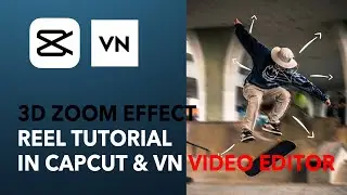 3d zoom effect reel tutorial in Capcut & vn video editor