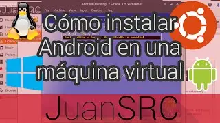 Cómo instalar Android en una máquina virtual