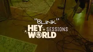 Chase Matthew - Blink (Hey World Sessions)