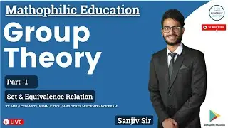 Group Theory  Part-1 Set & Equivalence Relation | How to Prepare for CSIR-NET  IITJAM TIFR NBHM