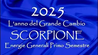 SCORPIONE 💥 2025 💥 La SPINTA che cercavi - Energie Generali Primo Semestre