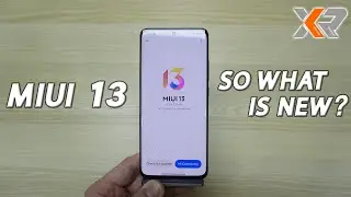 XIAOMI MIUI 13 - So What is the Upgrade?
