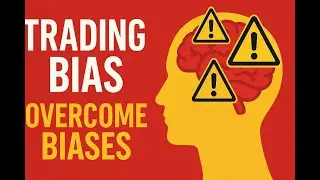 Trading Bias: Overcoming Your Mind's Obstacles