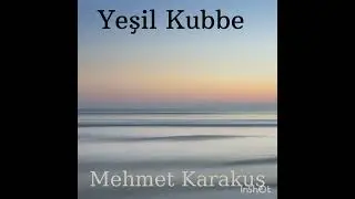 Mehmet Karakuş - İlahi Cennet Evine (Kaside - 1992)