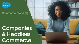 Commerce Crew Chats: Why should companies be thinking about headless commerce? | Salesforce