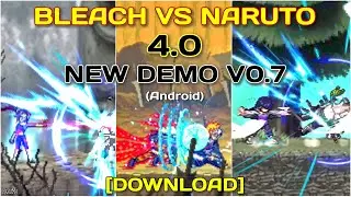 Bleach VS Naruto 4.0 NEW DEMO V0.7 (PC & Android) [DOWNLOAD]