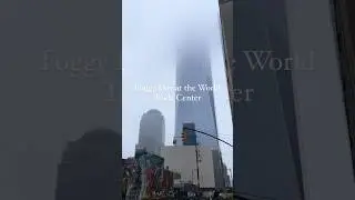 World Trade Center on a Foggy Day: Walk Around in Manhattan, NYC
