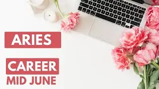 ARIES CAREER JUNE “MAJOR Movement! For this, GO with the FLOW, Aries!”