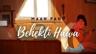 Behekti Hawa (Auditory) - Maan Panu (Official Music Video)
