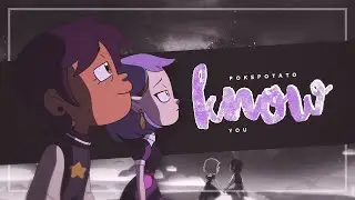 ❝i know you❞ - luz/amity