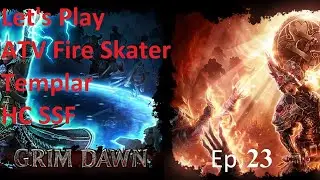 Let's Play Grim Dawn: ATV Skater Templar 23