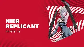 KAINE NO MULTIVERSO DA LOUCURA | Nier Replicant #12 (Final D e E)
