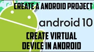 Android, how to create a android project || android create virtual device || Step by Step Procedure