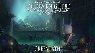 Hollow Knight OST - Greenpath [8D Audio]