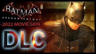 Batman Arkham Knight DLC 2022 The Batman Skin and LORE!