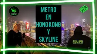 ¿Qué puede SALIR MAL? ⚠️METRO en HONG KONG 🇭🇰 por primera vez y #lightpainting 🔦📸 en SKYLINE 🏙️