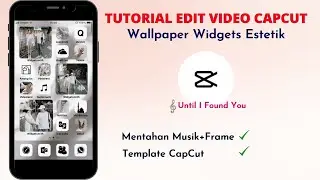 Tutorial Edit Video Wallpaper WIDGETS Estetik Viral | Template CapCut