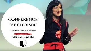 SE CHOISIR - La conférence de Mai-Lan Ripoche