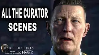 LITTLE HOPE – All The Curator's Cutscenes (The Dark Pictures Anthology Little Hope)