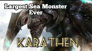 Karathen 💥 largest sea monster ever