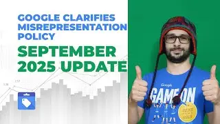 Google Clarifies Misrepresentation Policy - What Merchants Need to Know (2025 Update)