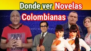 Como ver Novelas Colombianas onli