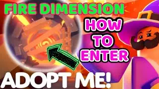 HOW TO ENTER THE FIRE DIMENSION IN ADOPT ME! 