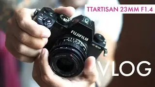 Vlog with TTartisan 23mm F1.4 and Fujifilm X-S10