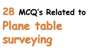 MCQ's for Plane Table Surveying | Surveying | Civil Engineering
