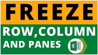 How to Freeze Row, Column and Panes in Excel