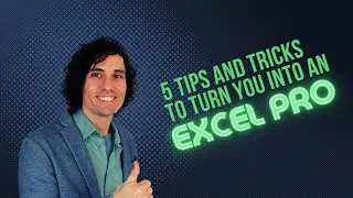 5 TIPS and TRICKS to turn you into an Excel PRO!
