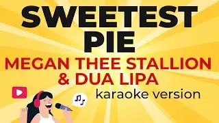 Megan Thee Stallion & Dua Lipa - Sweetest Pie (Karaoke Version)