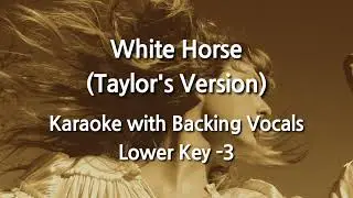 White Horse (Taylor's Version) (Lower Key -3) Karaoke with Backing Vocals